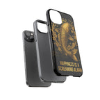 Phone Case — Gold Carp Design with “Happiness Is A Screaming Alarm”