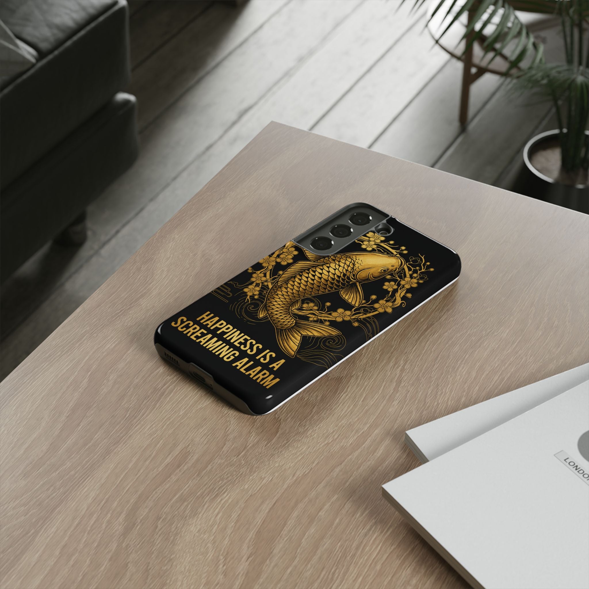 Phone Case — Gold Carp Design with “Happiness Is A Screaming Alarm”