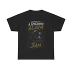T‑Shirt — "Happiness Is a Screaming Alarm at 3AM"  Tee