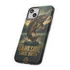 Phone Case - "Bankside Since Birth" Fishing Design (Carp Jumping, Angler Gift)