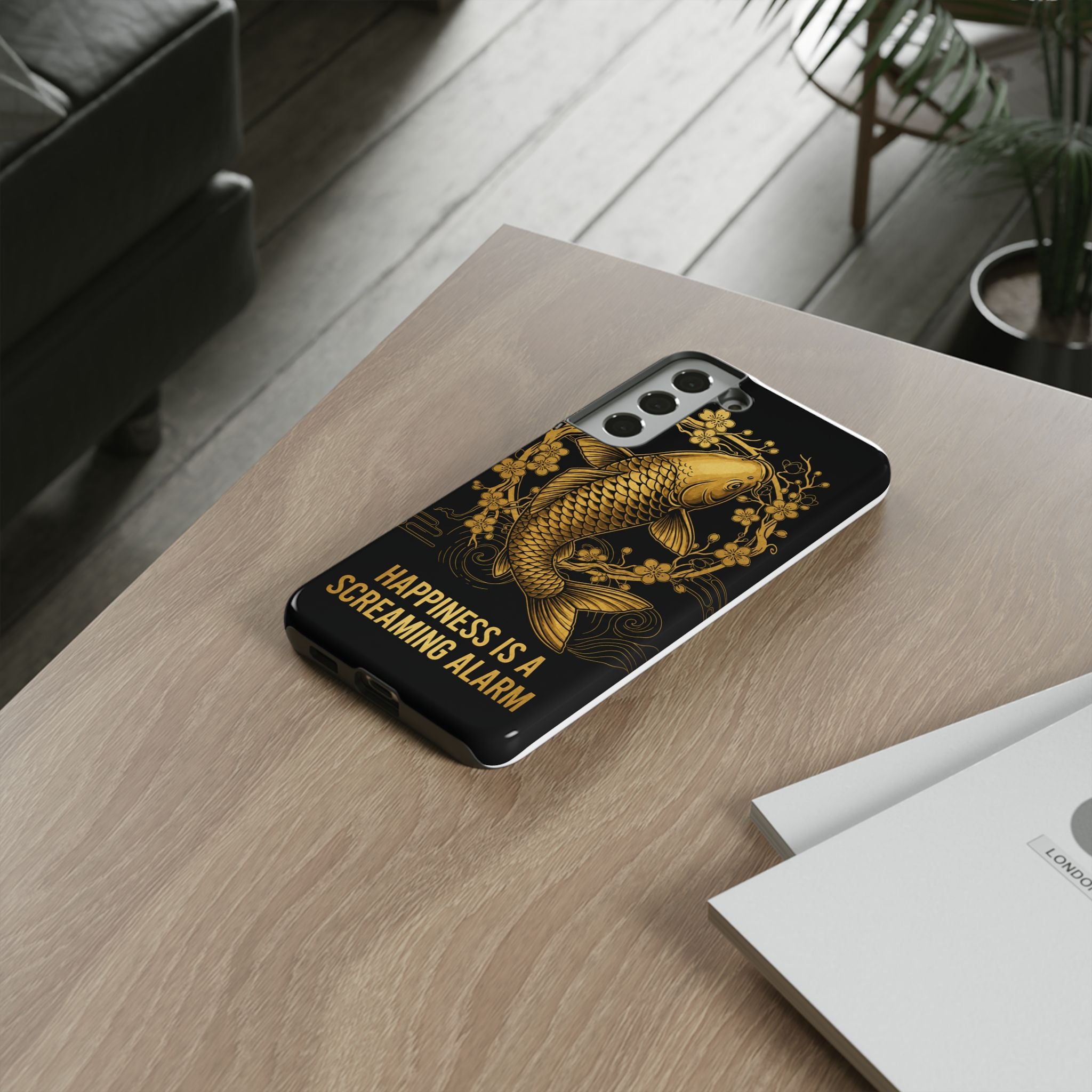 Phone Case — Gold Carp Design with “Happiness Is A Screaming Alarm”